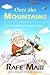 Over the Mountains: More Th...