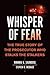 Whisper of Fear: The True S...
