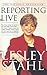 Reporting Live by Lesley Stahl