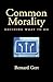 Common Morality: Deciding What to Do