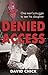 Denied Access by David Chick