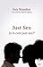 Just Sex: Is It Ever Just Sex?