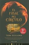 El Final del Círculo by Tom Egeland