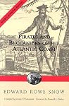 Pirates and Buccaneers of the Atlantic Coast (Snow Centennial Editions) Pirates and Buccaneers of the Atlantic Coast (Snow Centennial Editions)