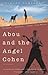 Abou and the Angel Cohen: A...