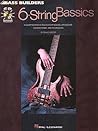 6 String Bassics (Bass Builders) | Bass Instruction with Online Audio| Intermediate Six String Bass Method for Technique, Theory and Tapping | Sheet Music for Students Teachers Practice Performance