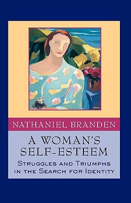 A Woman's Self-Esteem: Struggles and Triumphs in the Search for Identity (Hardcover)