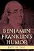 Benjamin Franklin's Humor