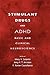 Stimulant Drugs and ADHD by Mary V. Solanto