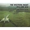The Western Front: Then and Now - From Mons to the Marne and Back