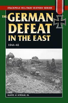 German Defeat in the East 1944-45 (Paperback)