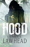 Hood by Stephen R. Lawhead