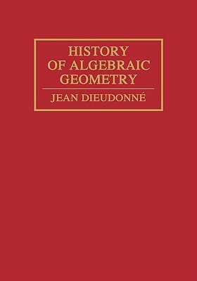 History of Algebraic Geometry (Hardcover)