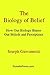 The Biology of Belief: How Our Biology Biases Our Beliefs and Perceptions