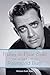 Hiding in Plain Sight: The Secret Life of Raymond Burr (Applause Books)