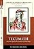 Tecumseh and the Quest for Indian Leadership by R. David Edmunds