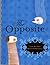 Opposite, the by Tom MacRae Opposite, the by Tom MacRae
