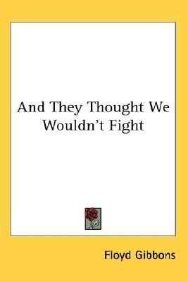 And They Thought We Wouldn't Fight (Paperback)