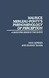 Maurice Merleau-Ponty's Phenomenology of Perception: A Basis for Sharing the Earth (Contributions in Philosophy)
