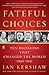 Fateful Choices by Ian Kershaw
