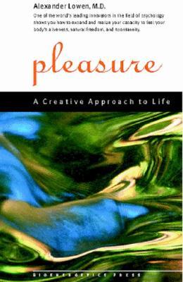 Pleasure: A Creative Approach To Life (Paperback)