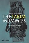 The Tarim Mummies by J.P. Mallory
