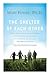 The Shelter of Each Other by Mary Pipher