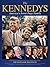 The Kennedys: America's Front Page Family: A Collection of Historic Newspaper Pages Selected by The Poynter Institute