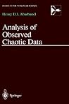 Analysis of Observed Chaotic Data (Institute for Nonlinear Science)