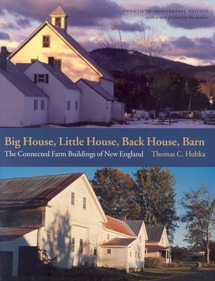 Big House, Little House, Back House, Barn: The Connected Farm Buildings of New England (Paperback)
