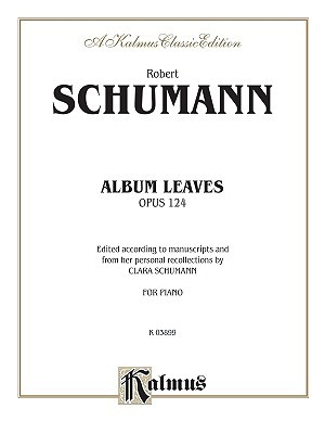 Album Leaves (Albumblätter), Op. 124 (Kalmus Edition)