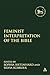 Feminist Interpretation Of The Bible (The Library of Hebrew Bible/Old Testament Studies)