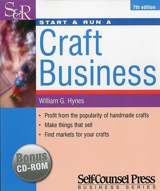 Start & Run a Craft Business (Start & Run Business Series)