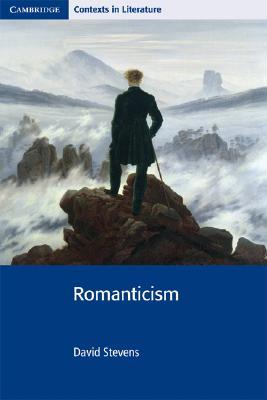 Romanticism (Cambridge Contexts in Literature)