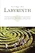 Living the Labyrinth: 101 Paths to a Deeper Connection With the Sacred