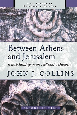 Between Athens and Jerusalem: Jewish Identity in the Hellenistic Diaspora (The Biblical Resource Series (BRS))
