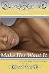 Make Her Want It