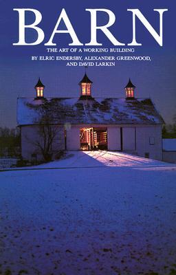 Barn: The Art of a Working Building (Hardcover)
