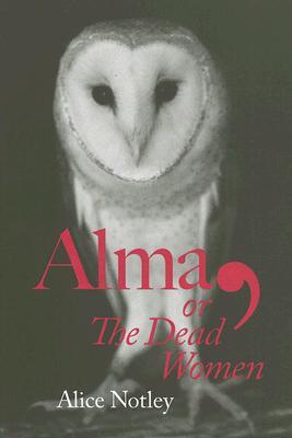 Alma, or The Dead Women (Paperback)