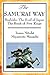 The SAMURAI WAY: Bushido: The Soul of Japan, The Book of Five Rings