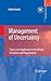 Management of Uncertainty by Gudela Grote Management of Uncertainty by Gudela Grote