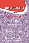 Regionalism and Nationalism in the United States : The Attack on Leviathan (Library of Conservative Thought)