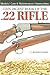 Gun Digest Book of the .22 ...