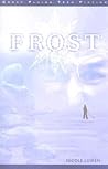 Frost by Nicole Luiken