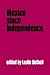 Mexico since Independence (The Cambridge History of Latin America)