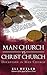 Man Church vs Christ Church by Eli Butler