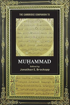 The Cambridge Companion to Muhammad (Cambridge Companions to Religion)
