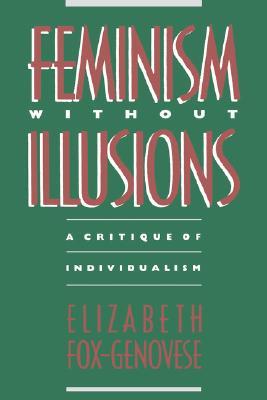 Feminism Without Illusions: A Critique of Individualism (Paperback)