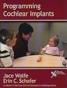 Programming Cochlear Implants (Core Clincal Concepts in Audiology)