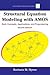 Structural Equation Modeling with AMOS: Basic Concepts, Applications, and Programming